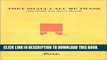 [PDF] They Shall Call Me Trask: The Truth You Never Heard Full Online