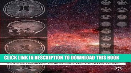 [PDF] The New Frontier of Religion and Science: Religious Experience, Neuroscience, and the