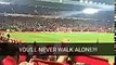 Awesome You'll Never Walk Alone liverpool vs manchester united -