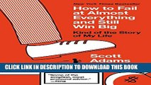 [BOOK] PDF How to Fail at Almost Everything and Still Win Big: Kind of the Story of My Life