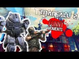 TITANFALL 2 Funny Moments - HILARIOUS DEATHS, FUNNY MELEE   GRAPPLING HOOK KILLS, AND MORE!