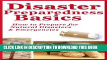 [PDF] Disaster Preparedness Basics: How to Prepare for Natural Disasters and Emergencies Full