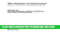 [BOOK] PDF The Politics of Protection: Sites of Insecurity and Political Agency (Routledge