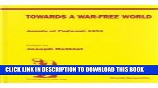 [DOWNLOAD] PDF Towards A War-Free World: Annals of Pugwash 1994 New BEST SELLER
