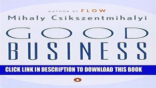 [BOOK] PDF Good Business: Leadership, Flow, and the Making of Meaning Collection BEST SELLER