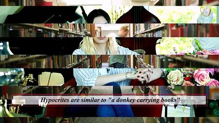 Hypocrites are similar to "a donkey carrying books"