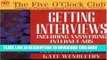 [BOOK] PDF Getting Interviews (Five O Clock Club Series) Collection BEST SELLER