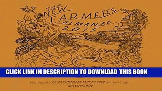 [BOOK] PDF The New Farmer s Almanac 2015: A Contemporary Compendium for Agrarians,