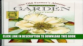 [DOWNLOAD] PDF The Old Farmer s Almanac All-Season Garden Journal New BEST SELLER