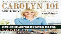 [BOOK] PDF Carolyn 101: Business Lessons from The Apprentice s Straight Shooter New BEST SELLER