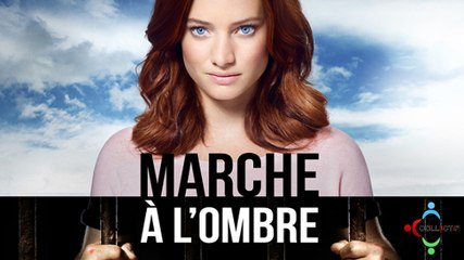 Marche à l'ombre - saison 2 - E2 - FR