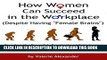 [BOOK] PDF How Women Can Succeed in the Workplace (Despite Having 