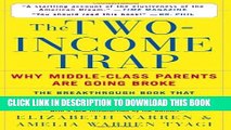 [BOOK] PDF The Two-Income Trap: Why Middle-Class Parents Are Going Broke Collection BEST SELLER