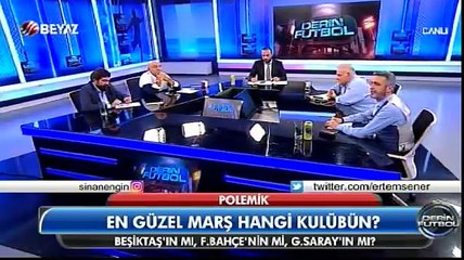 4 büyüklerin marşı Derin Futbol'da masaya yatırıldı