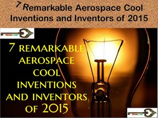 7 Remarkable Aerospace Engineering Cool Inventions of 2015