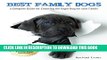 [PDF] Best Family Dogs: A Complete Guide for Choosing the Right Dog for Your Family Popular Online