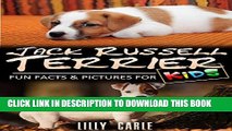 [PDF] Jack Russell Terrier: Fun Facts   Pictures For Kids Full Online