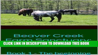 [PDF] Beaver Creek Farm Sanctuary: The Early Days: Book 1 - The beginning Full Online