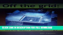 [PDF] Off the Grid: Living with Solar Energy Full Online
