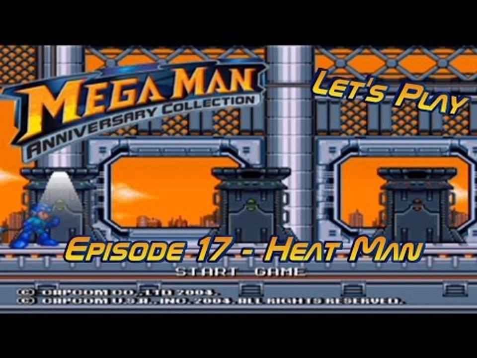 Let's Play Mega Man Anniversary Collection - Episode 17 - Heat Man