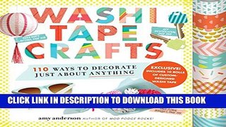 [PDF] Washi Tape Crafts: 110 Ways to Decorate Just About Anything Popular Collection
