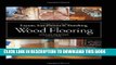 [PDF] Wood Flooring: A Complete Guide to Layout, Installation   Finishing Popular Online
