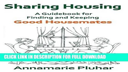 [PDF] Sharing Housing: A Guidebook for Finding and Keeping Good Housemates Popular Online