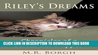 [PDF] Riley s Dreams: Chronicles of a Serial Cat-Napper Full Collection