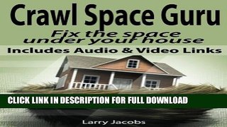 [PDF] Crawl Space Guru (Home Improvement Book 2) Full Online