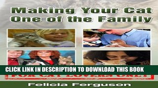 [PDF] Making Your Cat One Of The Family - For Cat Lovers Only Full Online