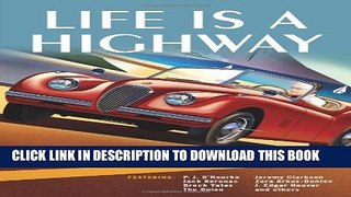 [DOWNLOAD] PDF Life is a Highway: A Century of Great Automotive Writing New BEST SELLER
