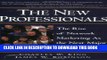 [Read PDF] The New Professionals: The Rise of Network Marketing As the Next Major Profession Ebook