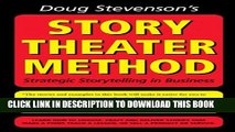 [Read PDF] Doug Stevenson s Story Theater Method (previously titled: Never Be Boring Again)