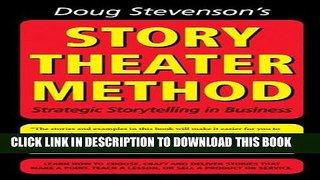 [Read PDF] Doug Stevenson s Story Theater Method (previously titled: Never Be Boring Again)