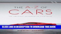 [DOWNLOAD] PDF The A-Z of Cars: The Greatest Automobiles Ever Made Collection BEST SELLER