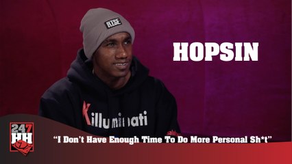 Hopsin - I Don't Have Enough Time To Do More Personal Sh*t (247HH Exclusive) (247HH Exclusive)