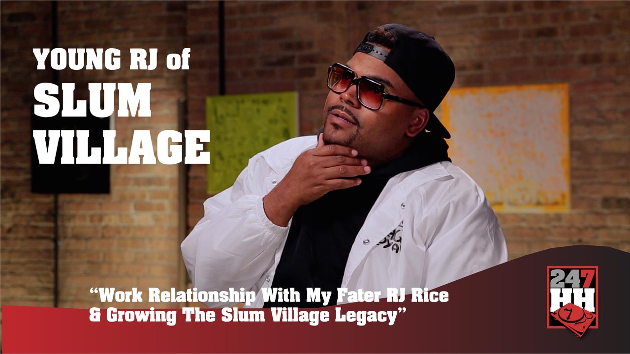 Young RJ - Work Relationship With My Dad RJ Rice & Growing The Slum Village Legacy (247HH Exclusive) (247HH Exclusive)