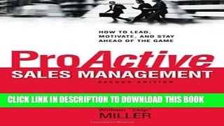 [PDF] FREE ProActive Sales Management: How to Lead, Motivate, and Stay Ahead of the Game