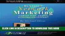 [PDF] FREE How to Sell Network Marketing Without Fear, Anxiety or Losing Your Friends! (Selling