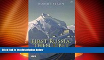 Big Deals  First Russia, Then Tibet: Travels through a Changing World (Tauris Parke Paperbacks)