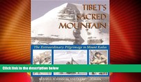 Must Have PDF  Tibet s Sacred Mountain: The Extraordinary Pilgrimage to Mount Kailas  Full Read