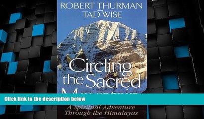 Big Deals  Circling the Sacred Mountain : A Spiritual Adventure Through the Himalayas  Full Read