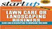 [DOWNLOAD] PDF BOOK Start Your Own Lawn Care or Landscaping Business New