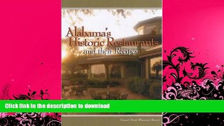 FAVORITE BOOK  Alabama s Historic Restaurants and Their Recipes (Historic Restaurants Series)