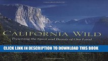 [PDF] California Wild: Preserving the Spirit and Beauty of Our Land Full Online