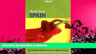 FAVORITE BOOK  Lonely Planet World Food Spain FULL ONLINE