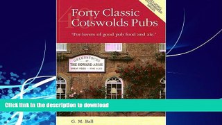 FAVORITE BOOK  Forty Classic Cotswolds Pubs: For Lovers of Good Pub Food and Ale  PDF ONLINE