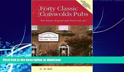 FAVORITE BOOK  Forty Classic Cotswolds Pubs: For Lovers of Good Pub Food and Ale  PDF ONLINE