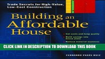 [PDF] Building an Affordable House: Trade Secrets to High-Value, Low-Cost Construction Full