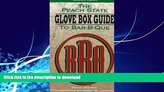 GET PDF  The Peach State Glove Box Guide to Bar-B-Que: The Complete Statewide Guide to Bar-B-Que